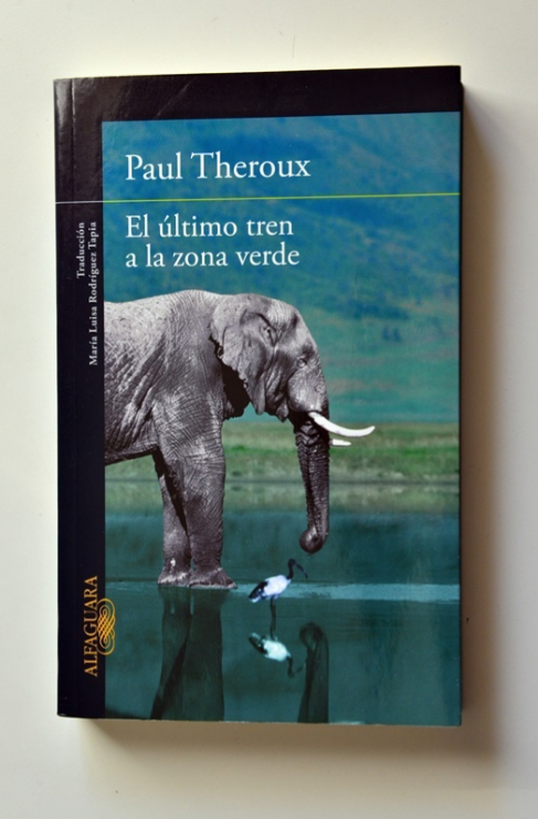 <strong>'El ltimo tren a la zona verde'. Paul Theroux.</strong>...