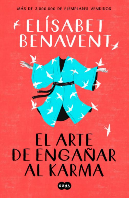 Escritoras espaolas: 'El arte de engaar al karma', de Elsabet Benavent.