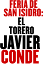 Feria de San Isidro: Javier Conde