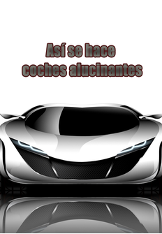 As se hace: coches alucinantes: Ultima Evolution