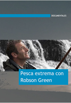 Documental: Pesca extrema con Robson Green