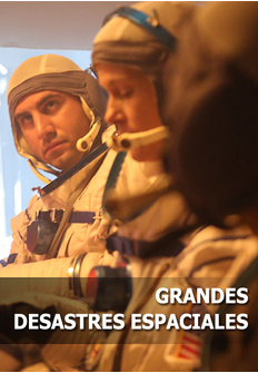 Documental: Grandes desastres espaciales