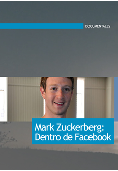 Documental: Mark Zuckerberg: dentro de Facebook