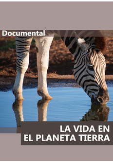 Documental: La vida en el planeta Tierra